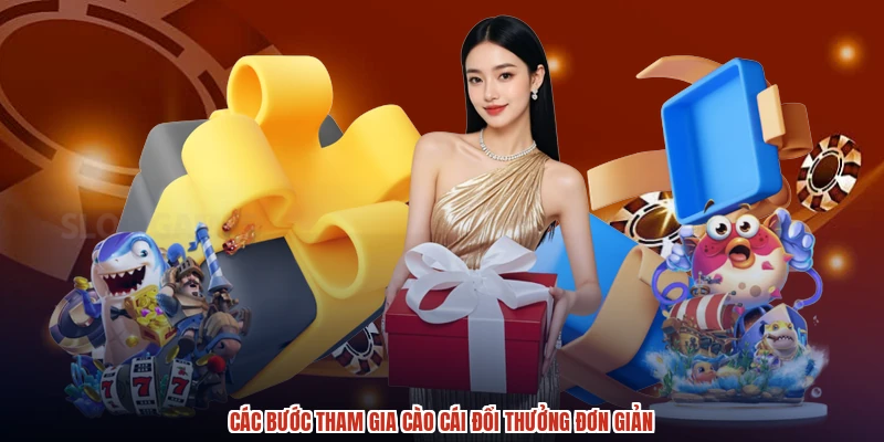 Các bước tham gia cào cái đổi thưởng đơn giản