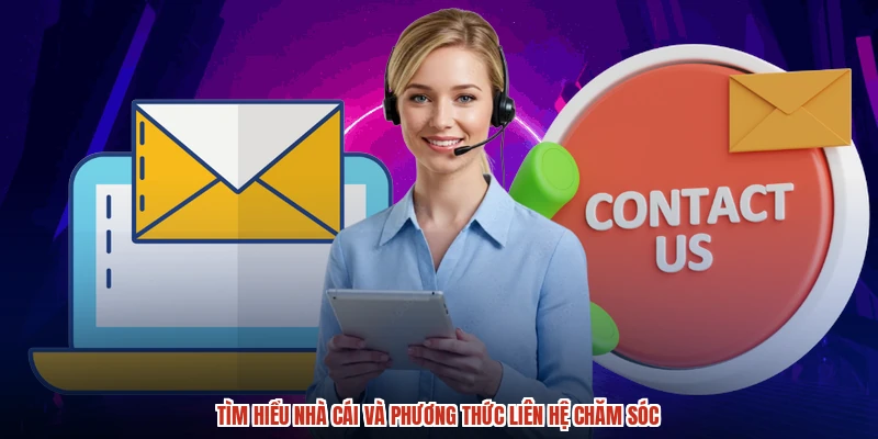 Tìm hiểu nhà cái và phương thức liên hệ chăm sóc Tìm hiểu nhà cái và phương thức liên hệ chăm sóc